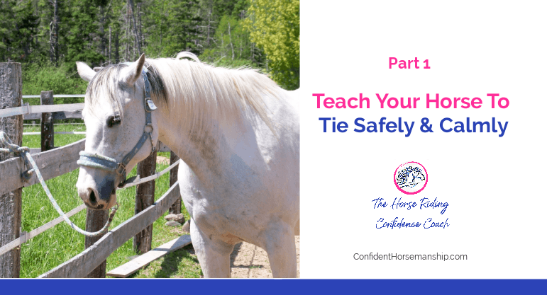 Teach Your Horse To Tie Safely 
