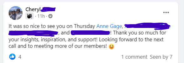 It was so nice to see you on Thursday Anne Gage, •, and o •! Thank you so much for your insights, inspiration, and support! Looking forward to the next call and to meeting more of our members!